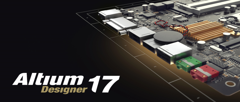 Release of Altium Designer 17